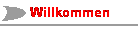 Willkommen